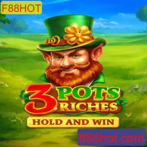 Descubra as Emoções de 3potsRiches com a Chave F88HOT