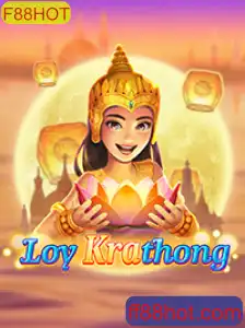 Descubra o Fascinante Mundo do Jogo LoyKrathong e a Palavra-chave Mística F88HOT